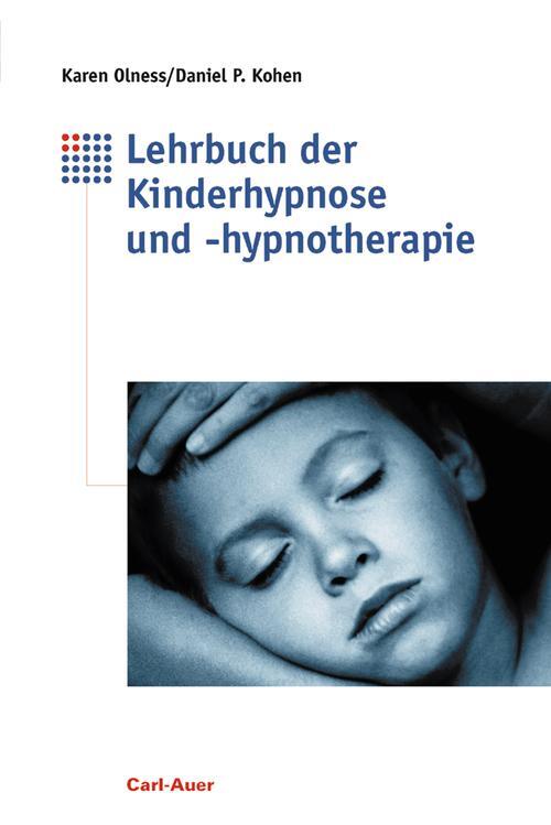 Cover: 9783849704308 | Lehrbuch der Kinderhypnose und -hypnotherapie | Karen Olness (u. a.)