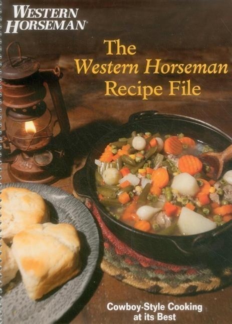 Cover: 9781493001798 | Western Horseman Recipe File: Cowboy-Style Cooking at Its Best | Buch