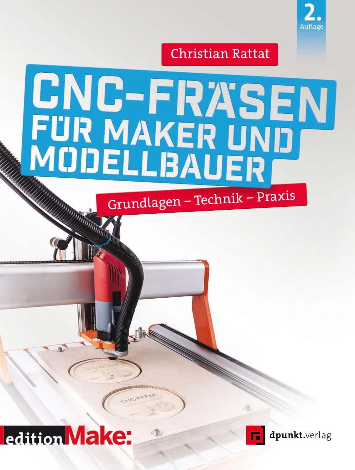 Cover: 9783864907524 | CNC-Fräsen für Maker und Modellbauer | Grundlagen - Technik - Praxis