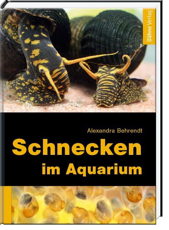 Cover: 9783935175982 | Schnecken im Aquarium | Alexandra Behrendt | Buch | 192 S. | Deutsch