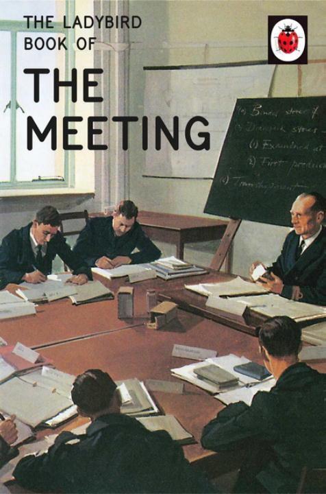 Cover: 9780718184377 | The Ladybird Book of the Meeting | Ladybird for Grown-Ups | Hazeley