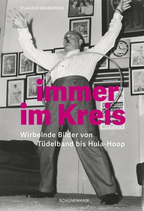 Cover: 9783796111846 | Immer im Kreis | Wirbelnde Bilder von Tüdelband bis Hula-Hoop | Buch