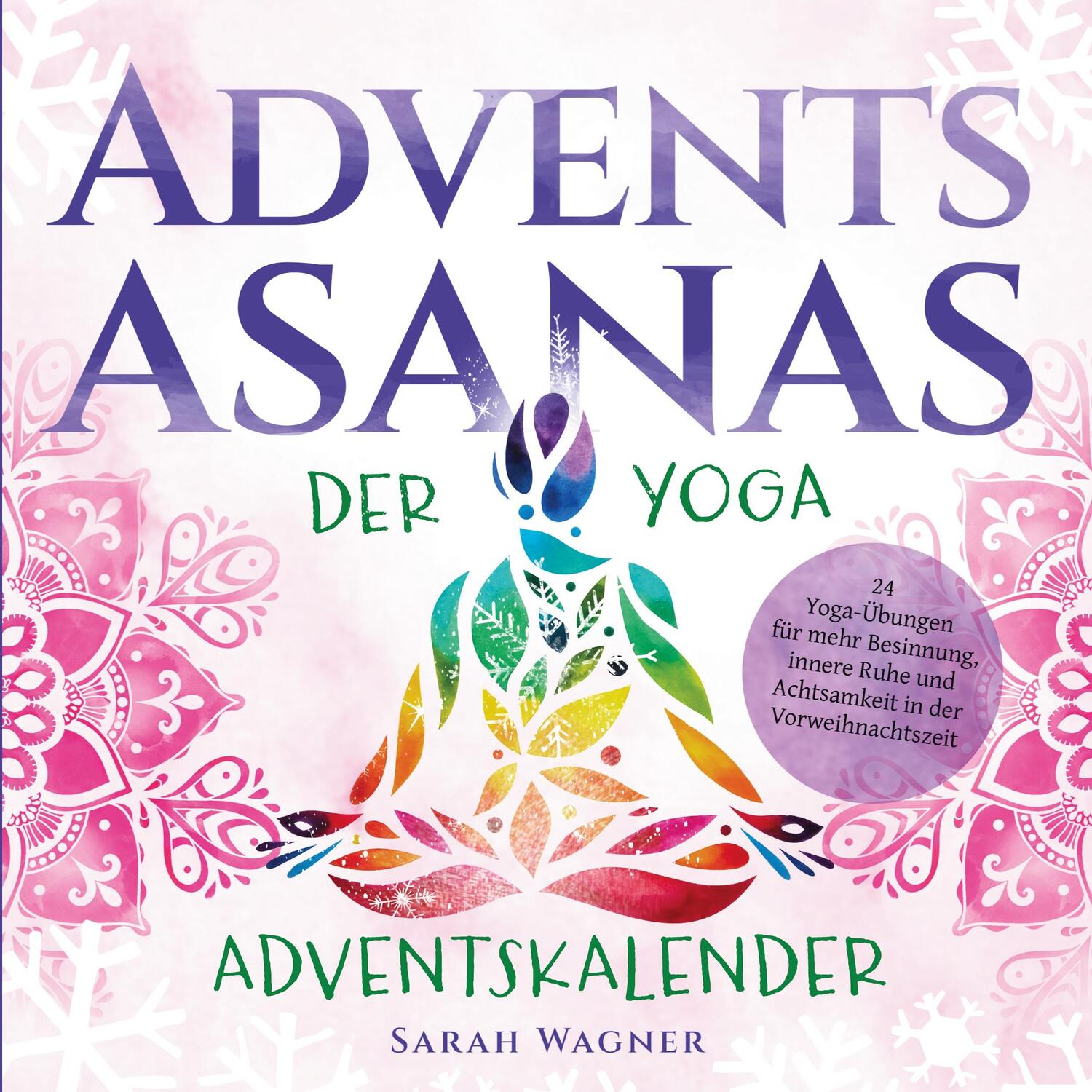 Cover: 9783910661240 | Advents-Asanas | Sarah Wagner | Taschenbuch | Paperback | 72 S. | 2023