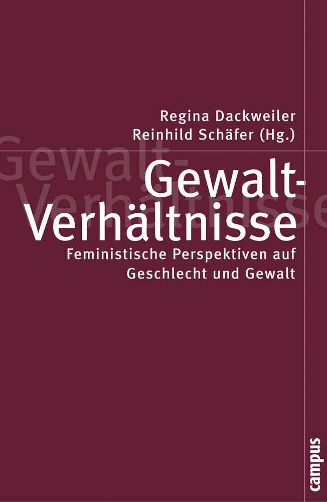 Cover: 9783593371160 | Gewalt-Verhältnisse | Regina-Maria Dackweiler (u. a.) | Taschenbuch