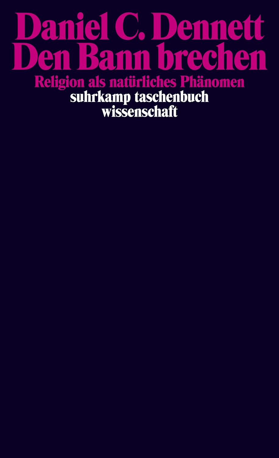 Cover: 9783518297896 | Den Bann brechen | Religion als natürliches Phänomen | Dennett | Buch