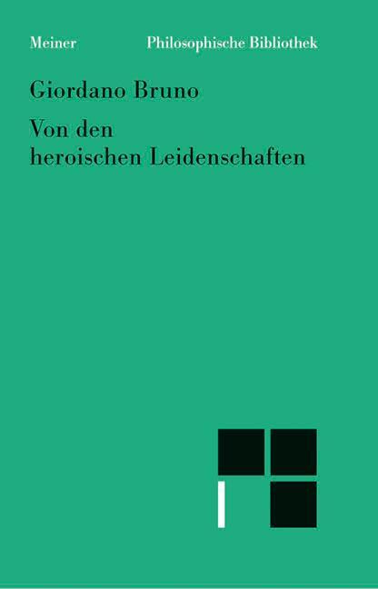 Cover: 9783787312924 | Von den heroischen Leidenschaften | Giordano Bruno | Taschenbuch | XL