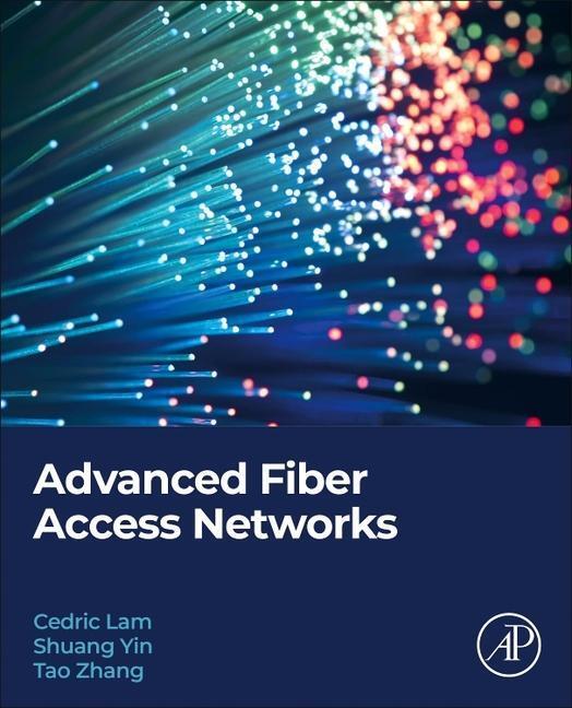 Cover: 9780323854993 | Advanced Fiber Access Networks | Cedric F. Lam (u. a.) | Taschenbuch