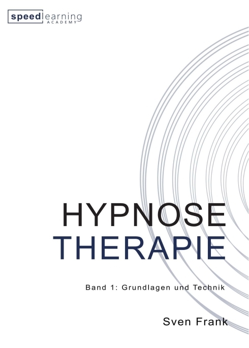 Cover: 9783347325975 | HYPNOSE THERAPIE | Band 1: Grundlagen und Technik | Sven Frank | Buch