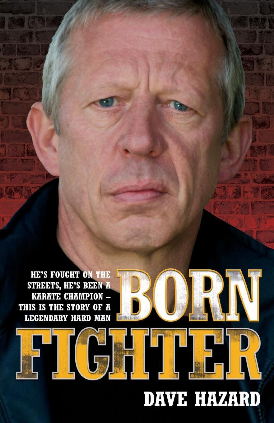 Cover: 9781844548729 | Born Fighter | Dave Hazard | Taschenbuch | Paperback | Englisch | 2010