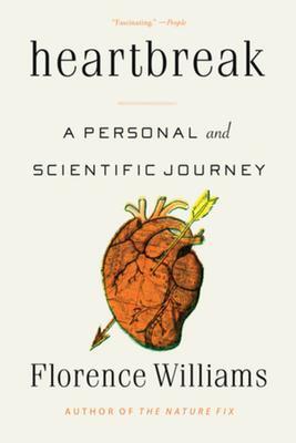 Cover: 9781324050452 | Heartbreak | A Personal and Scientific Journey | Florence Williams