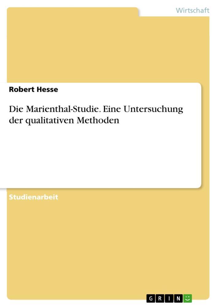 Cover: 9783656492993 | Die Marienthal-Studie. Eine Untersuchung der qualitativen Methoden