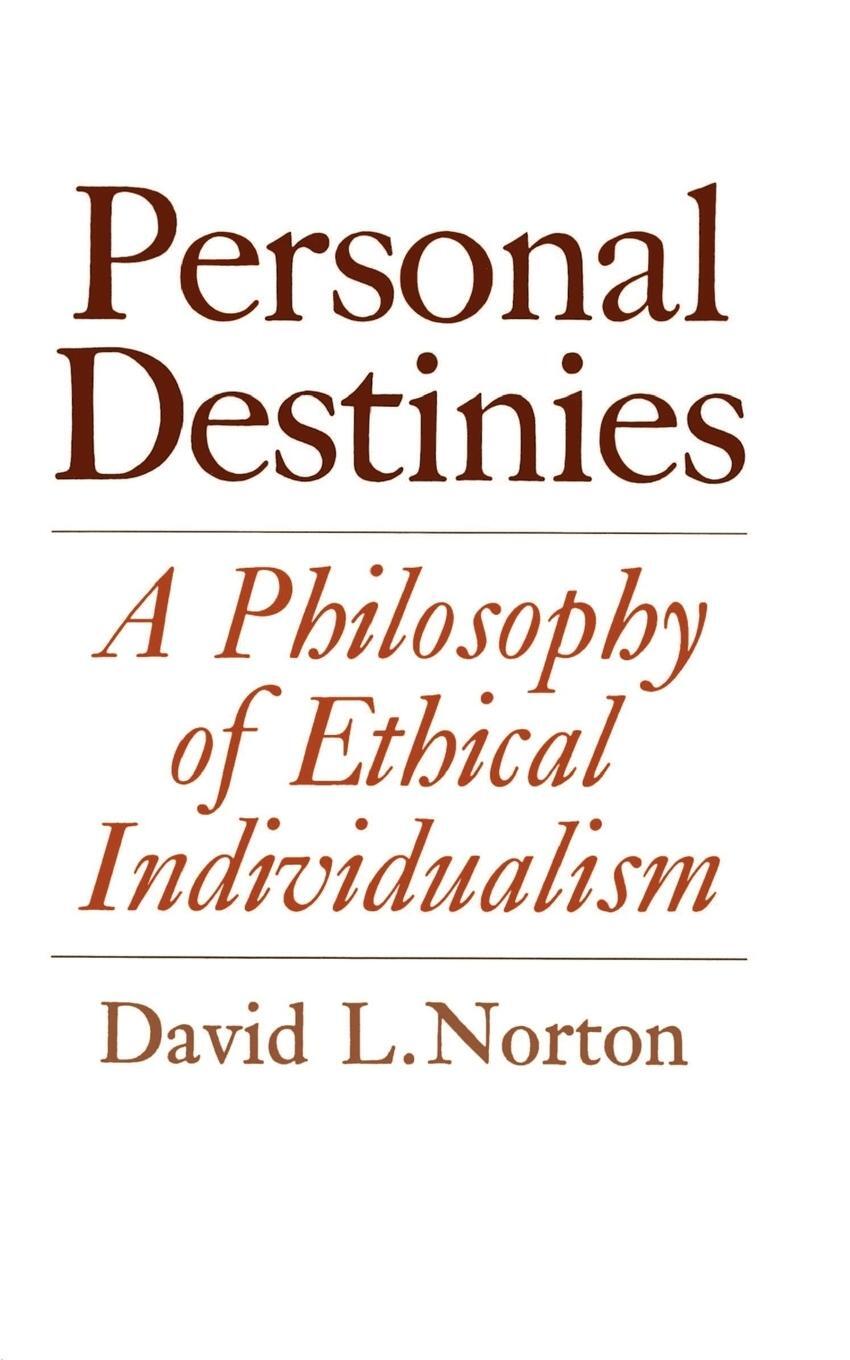 Cover: 9780691019758 | Personal Destinies | A Philosophy of Ethical Individualism | Norton