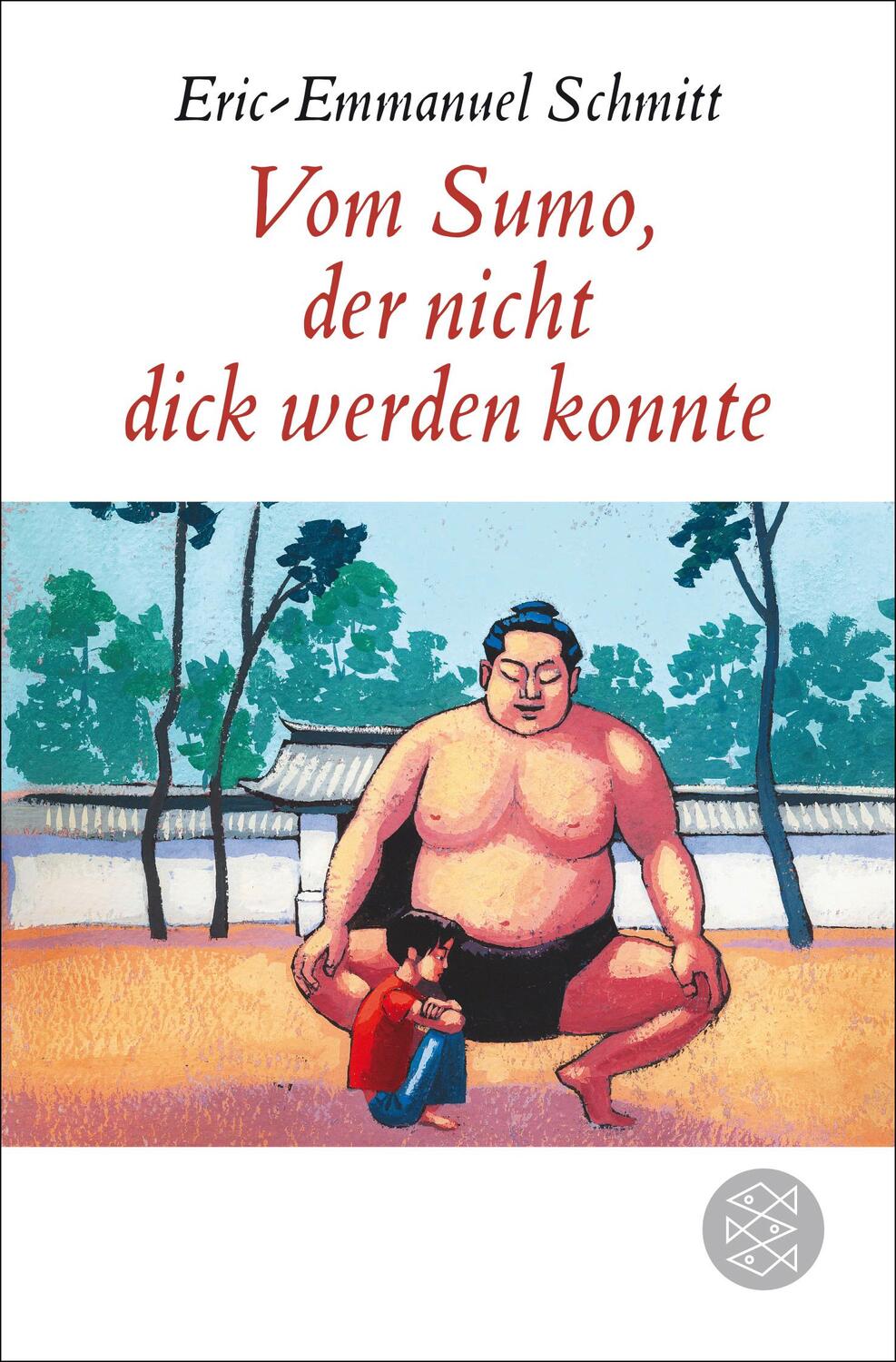 Cover: 9783596192915 | Vom Sumo, der nicht dick werden konnte | Erzählung | Schmitt | Buch