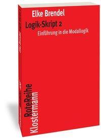 Cover: 9783465045281 | Logik-Skript 2 | Einführung in die Modallogik | Elke Brendel | Buch