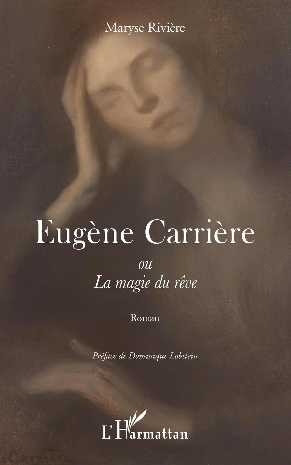Cover: 9782343246383 | Eugène Carrière | ou La magie du rêve | Maryse Riviere | Taschenbuch