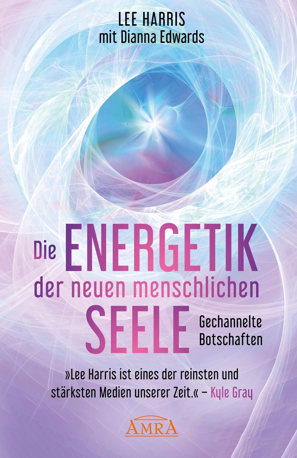 Cover: 9783954476947 | DIE ENERGETIK DER NEUEN MENSCHLICHEN SEELE: Botschaften aus der 9....