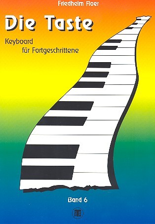 Cover: 9790700351069 | Die Taste Band 6 Keyboard für Fortgeschrittene | Friedhelm Floer