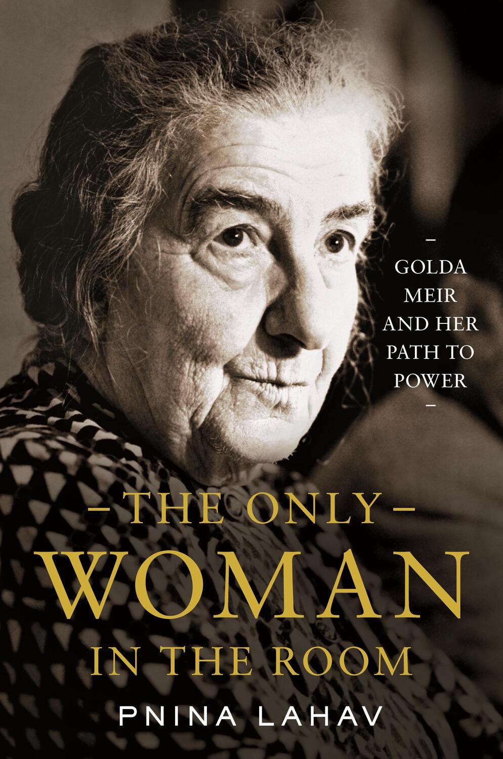 Cover: 9780691239330 | The Only Woman in the Room | Golda Meir and Her Path to Power | Lahav