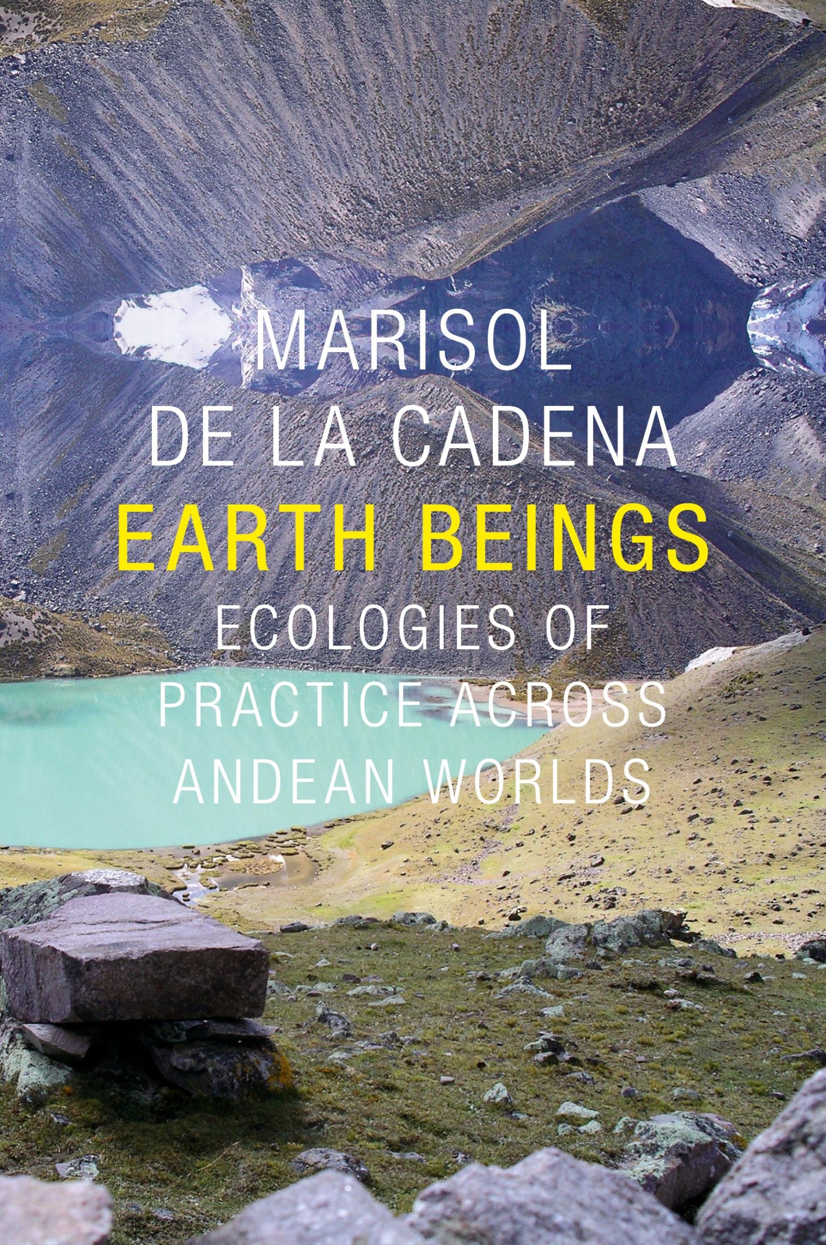 Cover: 9780822359630 | Earth Beings | Ecologies of Practice across Andean Worlds | Cadena