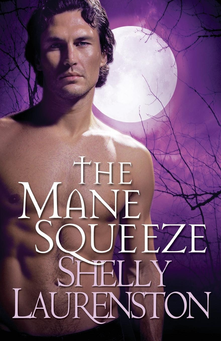 Cover: 9780758231666 | The Mane Squeeze | Shelly Laurenston | Taschenbuch | Paperback | 2009