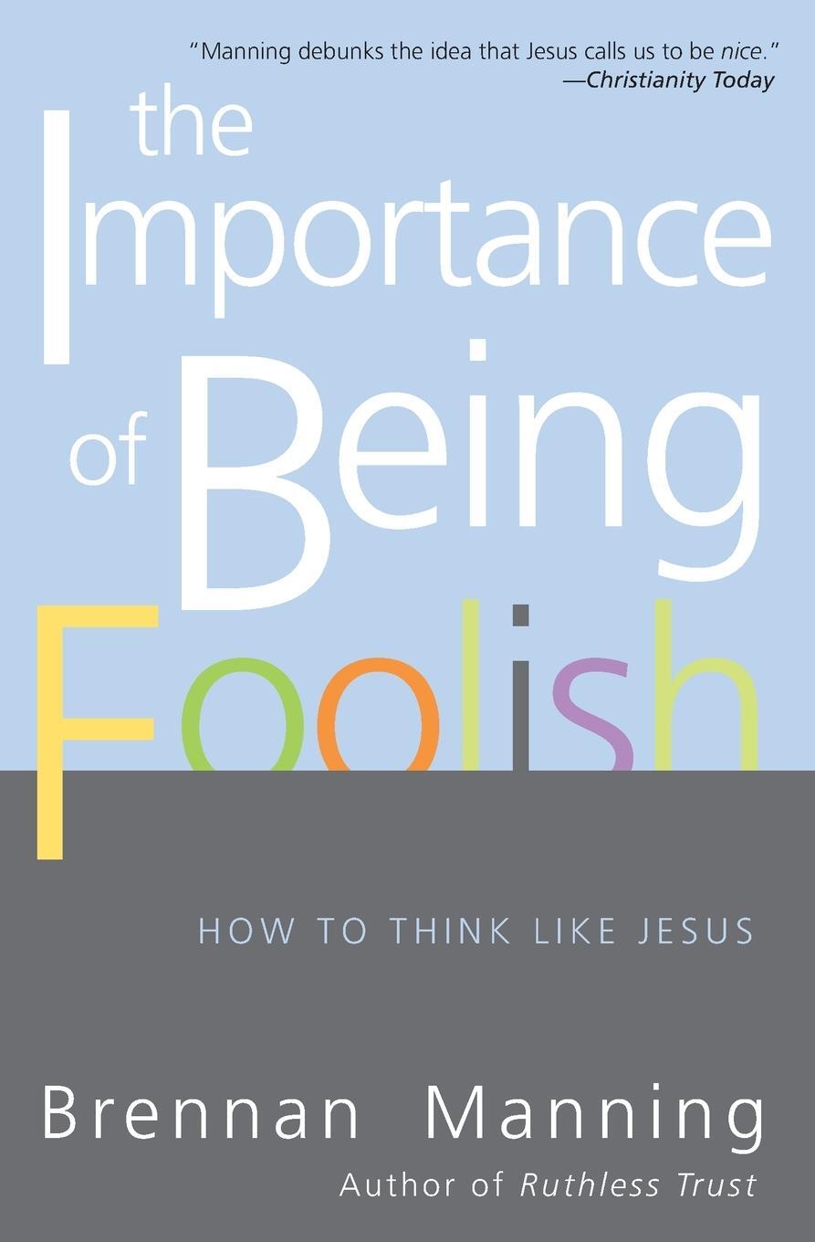 Cover: 9780060834531 | Importance of Being Foolish, The | Brennan Manning | Taschenbuch
