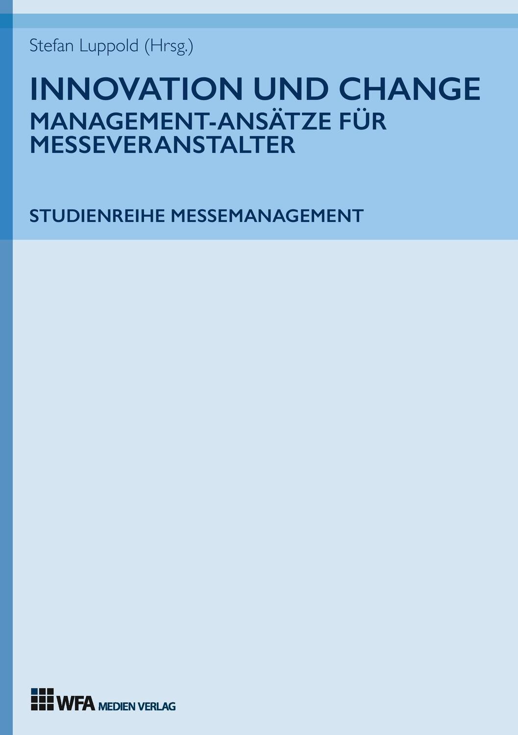 Cover: 9783946589037 | Innovation und Change: Management-Ansätze für Messeveranstalter | Buch