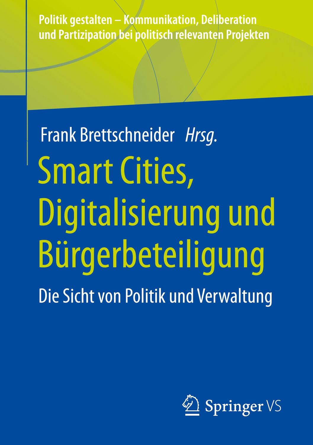 Cover: 9783658389680 | Smart Cities, Digitalisierung und Bürgerbeteiligung | Brettschneider