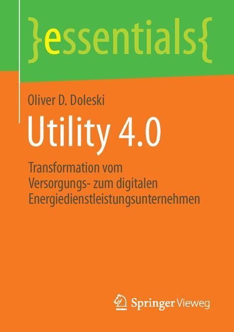 Cover: 9783658115500 | Utility 4.0 | Oliver D. Doleski | Taschenbuch | 2015 | Springer Vieweg