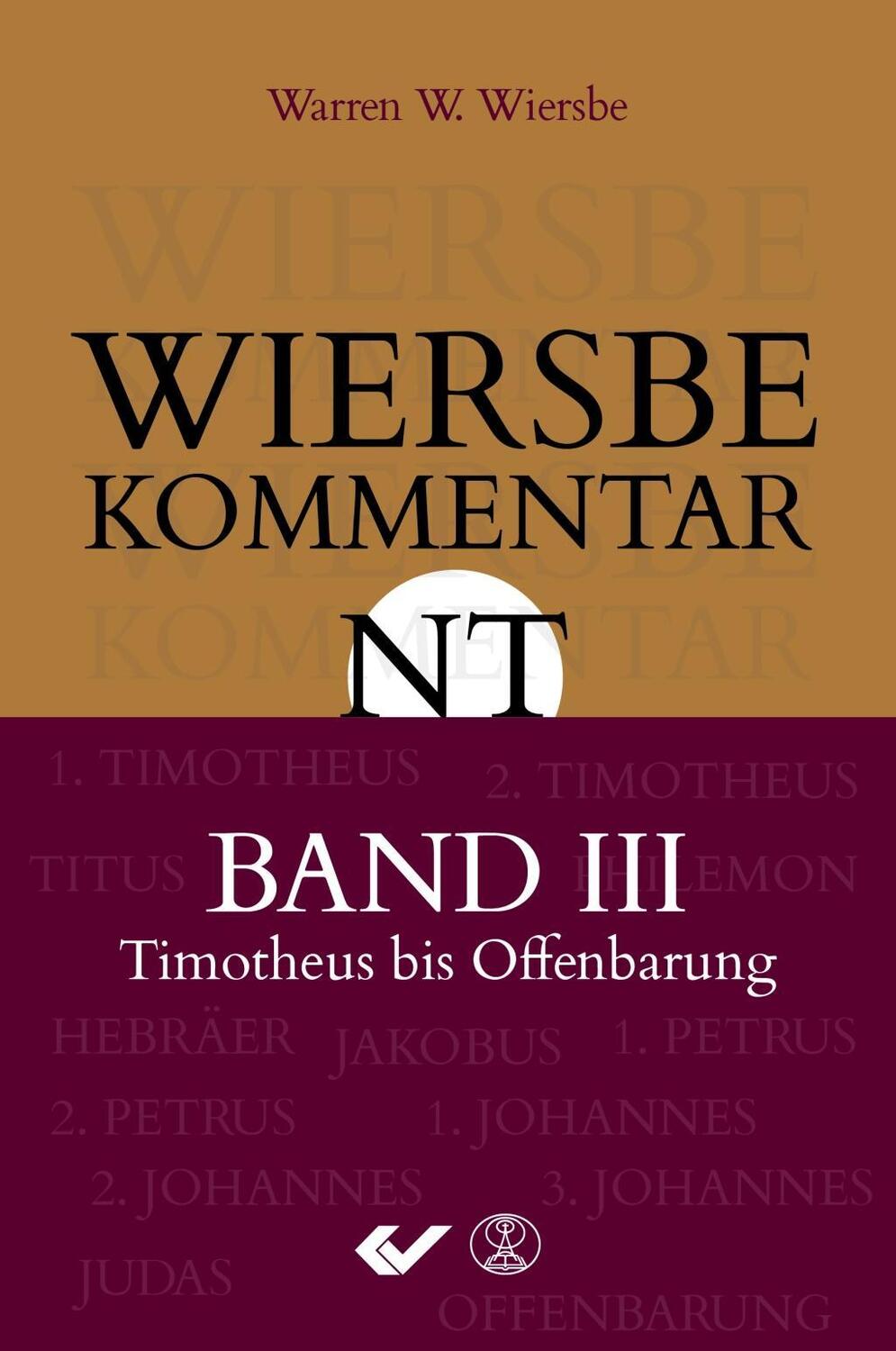 Cover: 9783863533731 | Wiersbe Kommentar zum Neuen Testament, Band 3 | Warren W. Wiersbe