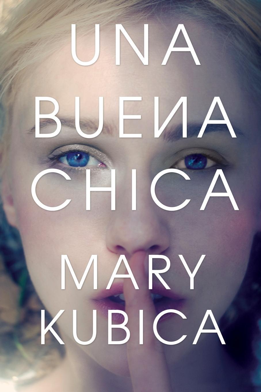 Cover: 9780718092191 | Una buena chica | Mary Kubica | Taschenbuch | Paperback | Spanisch