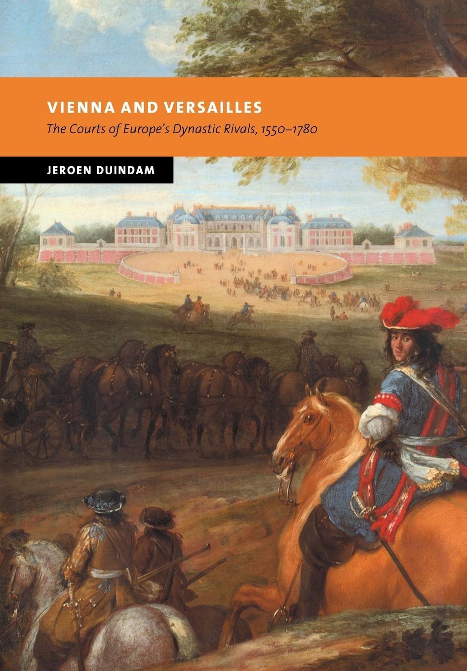 Cover: 9780521714761 | Vienna and Versailles | Jeroen Duindam (u. a.) | Taschenbuch | 2007