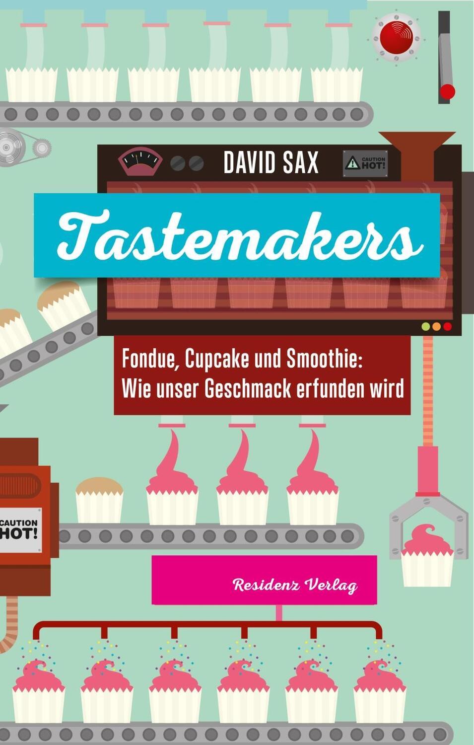Cover: 9783701733606 | Tastemakers | David Sax | Buch | 356 S. | Deutsch | 2015
