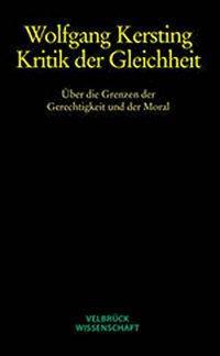 Cover: 9783934730977 | Kritik der Gleichheit - Studienausgabe | Wolfgang Kersting | Buch