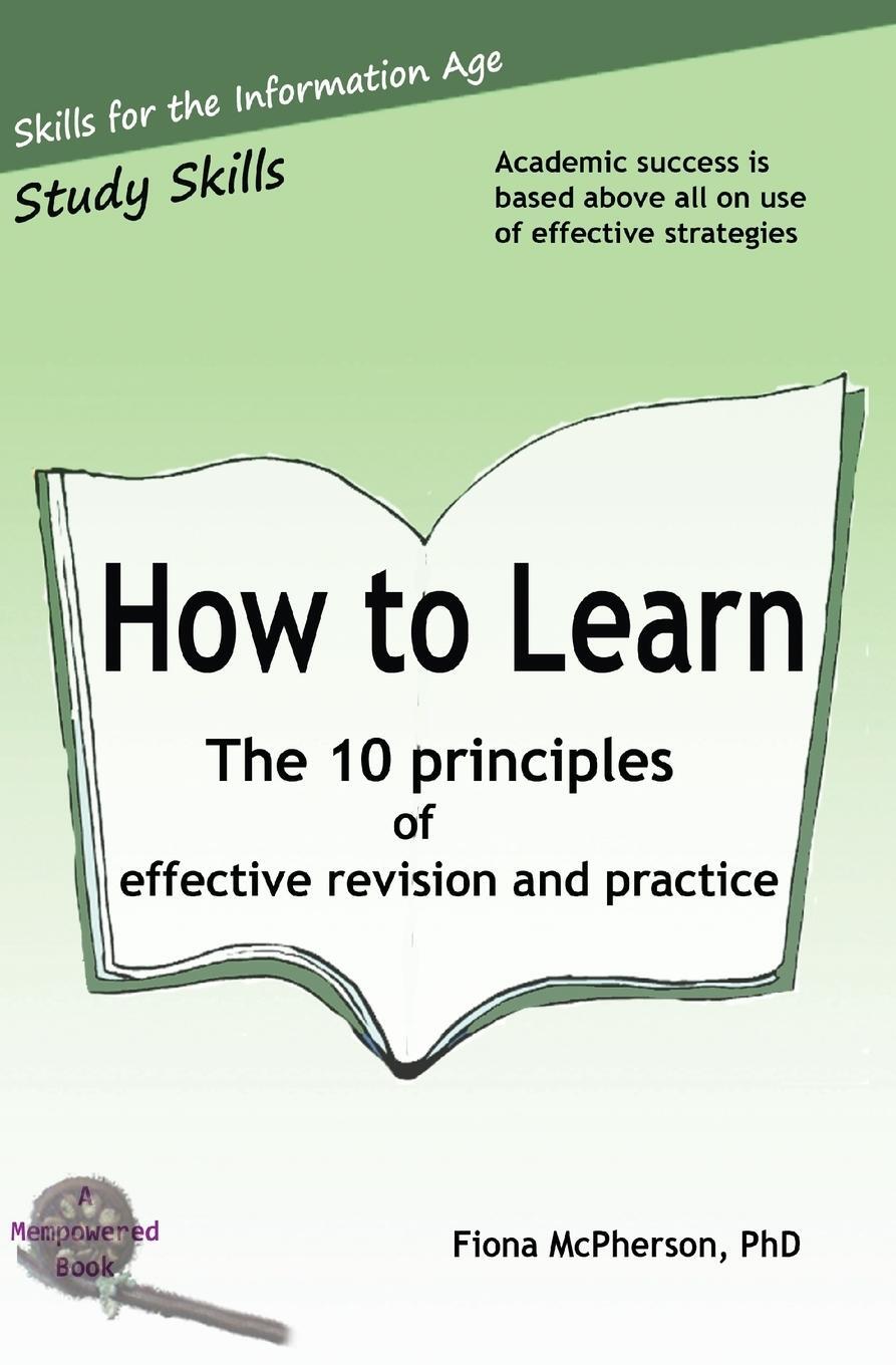 Cover: 9781927166130 | How to Learn | The 10 principles of effective revision &amp; practice