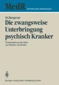 Cover: 9783540164128 | Die zwangsweise Unterbringung psychisch Kranker | Manfred Bergener | X