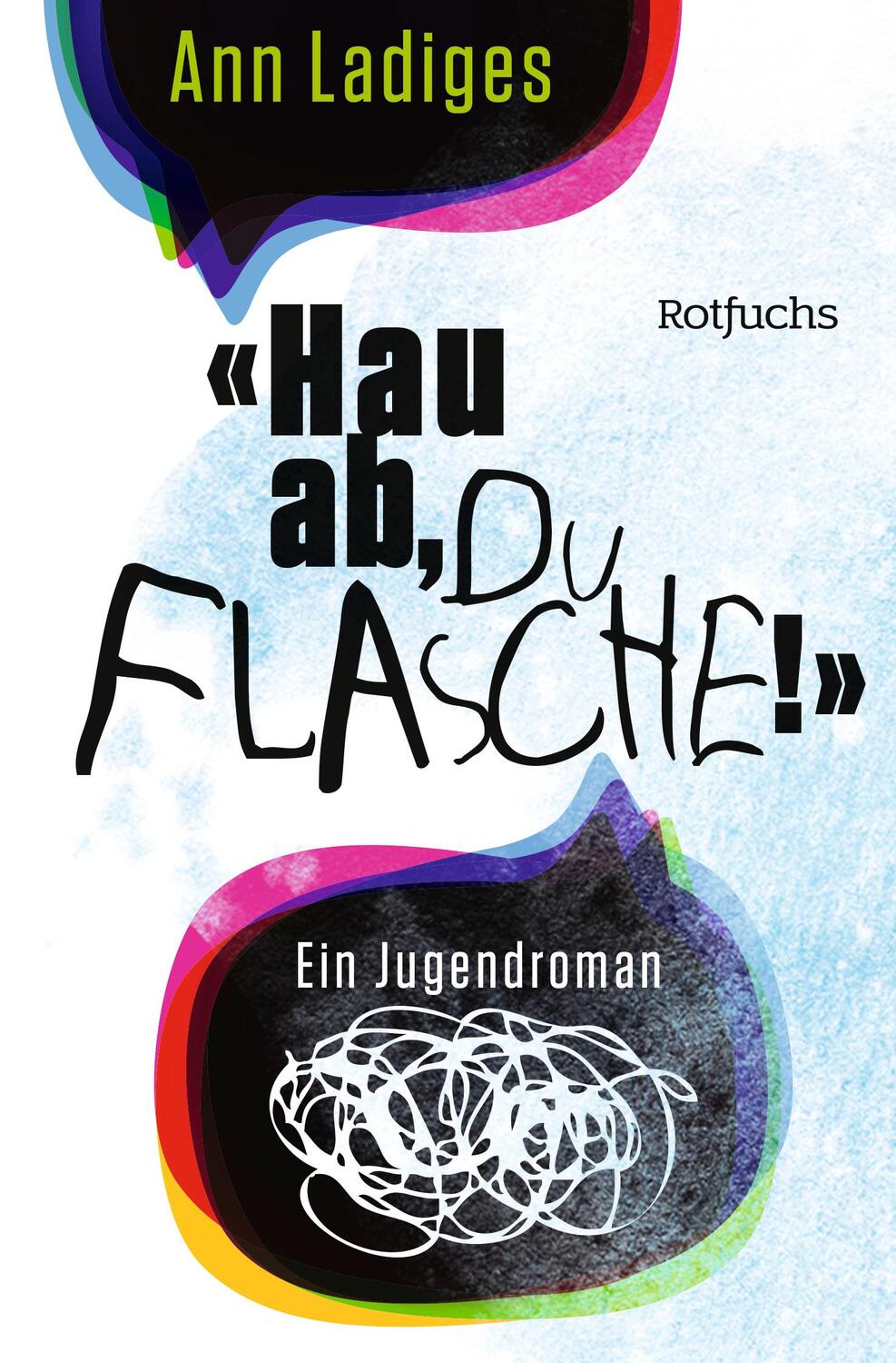 Cover: 9783499201783 | "Hau ab, du Flasche!" | Ann Ladiges | Taschenbuch | rororo Rotfuchs