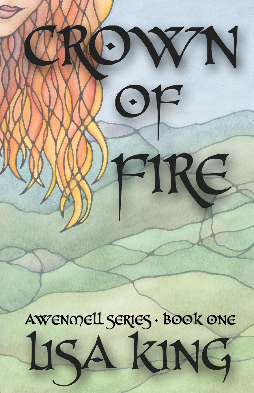 Cover: 9780648302612 | Crown Of Fire | Awenmell Series Book One | Lisa King | Taschenbuch