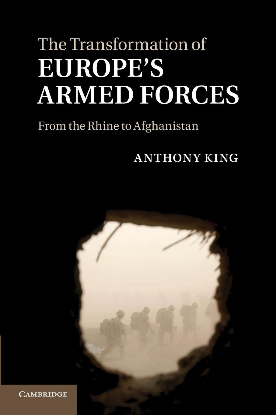 Cover: 9781107647688 | The Transformation of Europe's Armed Forces | Anthony King | Buch