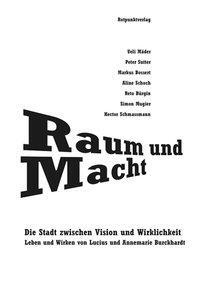 Cover: 9783858695918 | Raum und Macht | Ueli/Bürgin, Reto/Mugier, Simon u a Mäder | Buch
