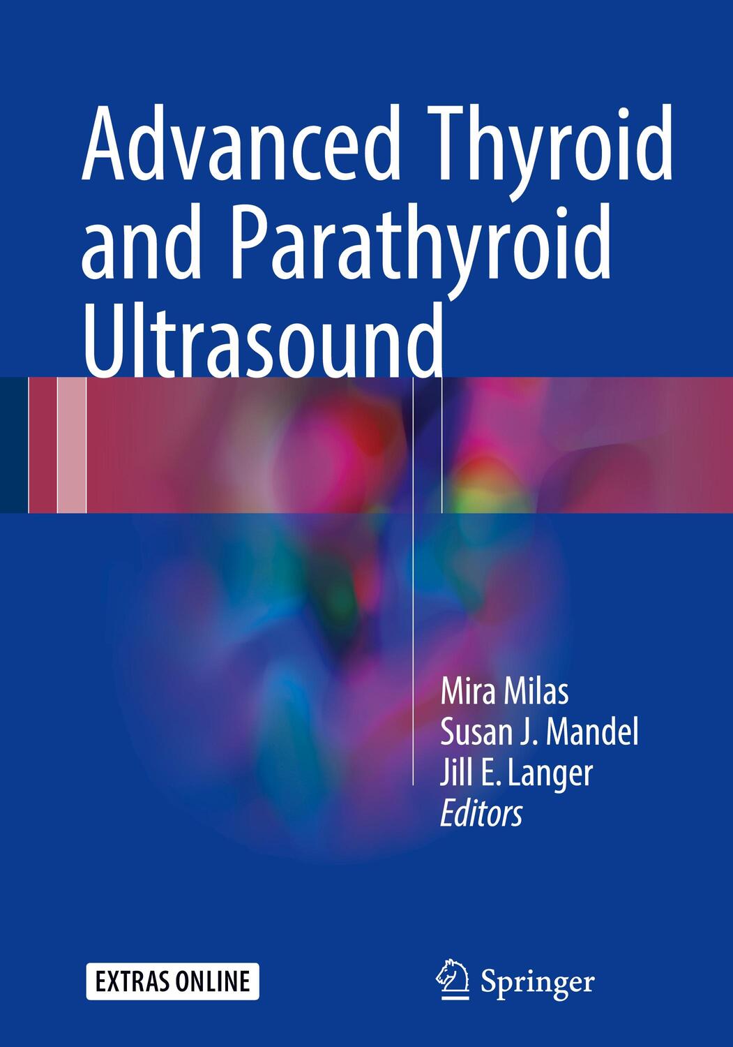 Cover: 9783319440989 | Advanced Thyroid and Parathyroid Ultrasound | Mira Milas (u. a.)