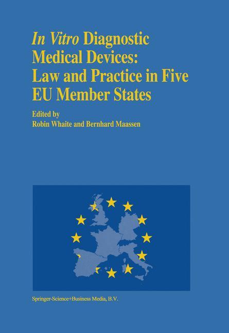 Cover: 9780792329961 | In vitro Diagnostic Medical Devices: Law and Practice in Five EU...