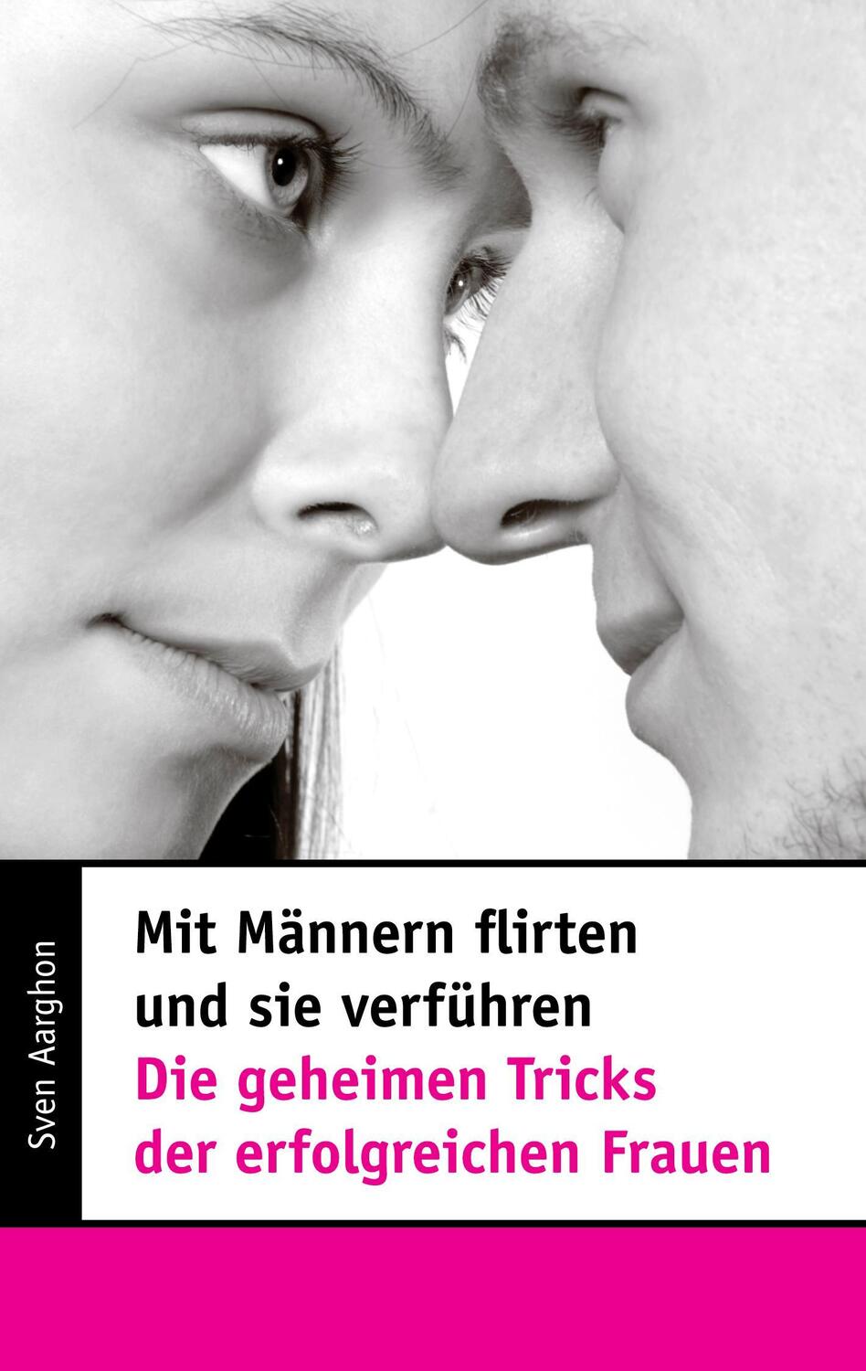 Cover: 9783833447655 | Mit Männern flirten und sie verführen - Die geheimen Tricks der...