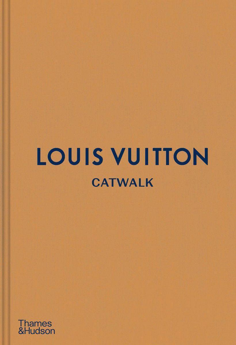 Cover: 9780500519943 | Louis Vuitton Catwalk | The Complete Fashion Collections | Jo Ellison