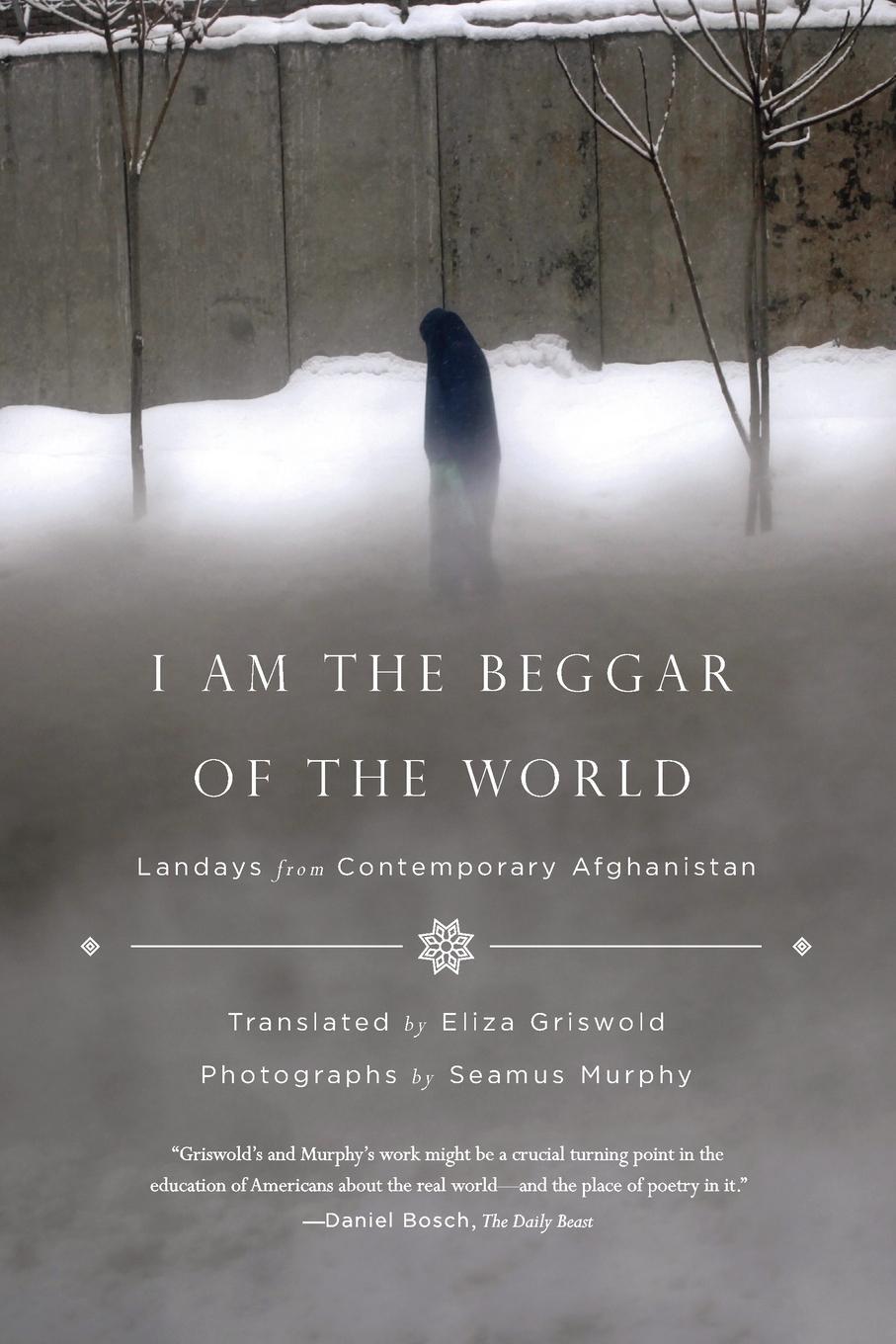 Cover: 9780374535186 | I Am the Beggar of the World | Landays from Contemporary Afghanistan