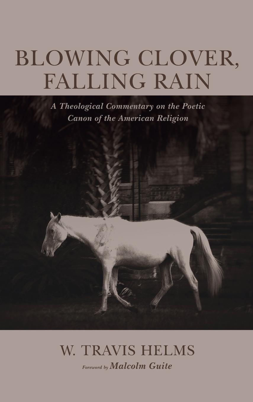 Cover: 9781725258419 | Blowing Clover, Falling Rain | W. Travis Helms | Buch | Englisch