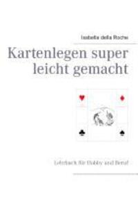 Cover: 9783848255023 | Kartenlegen super leicht gemacht | Lehrbuch für Hobby und Beruf | Buch