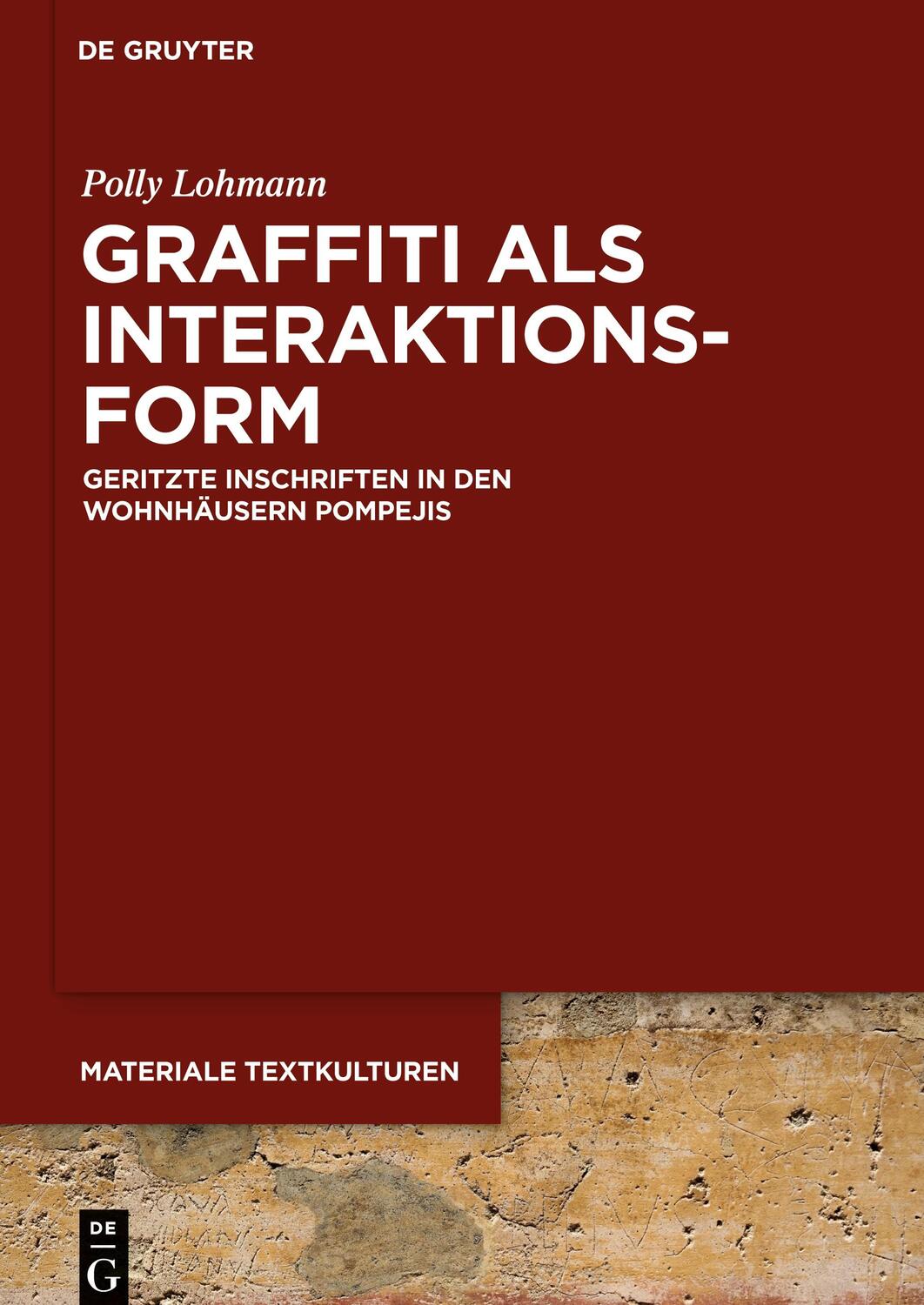 Cover: 9783110570366 | Graffiti als Interaktionsform | Polly Lohmann | Buch | X | Deutsch