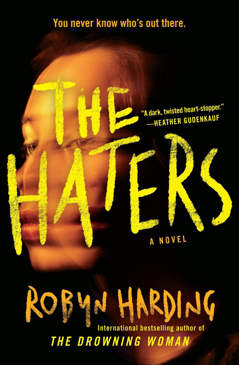 Cover: 9781538766101 | The Haters | Robyn Harding | Buch | Englisch | 2024