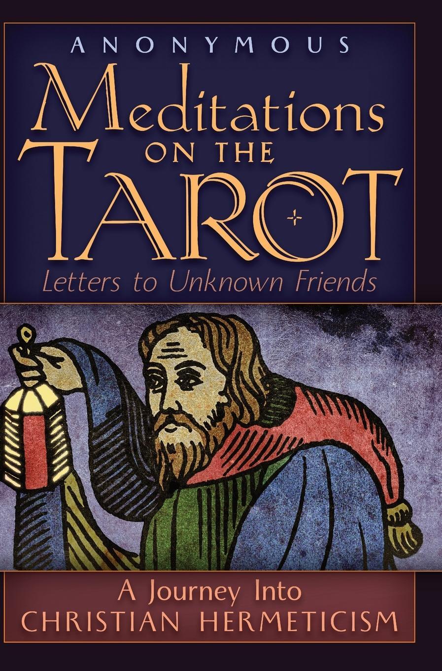 Cover: 9781621384007 | Meditations on the Tarot | A Journey into Christian Hermeticism | Buch