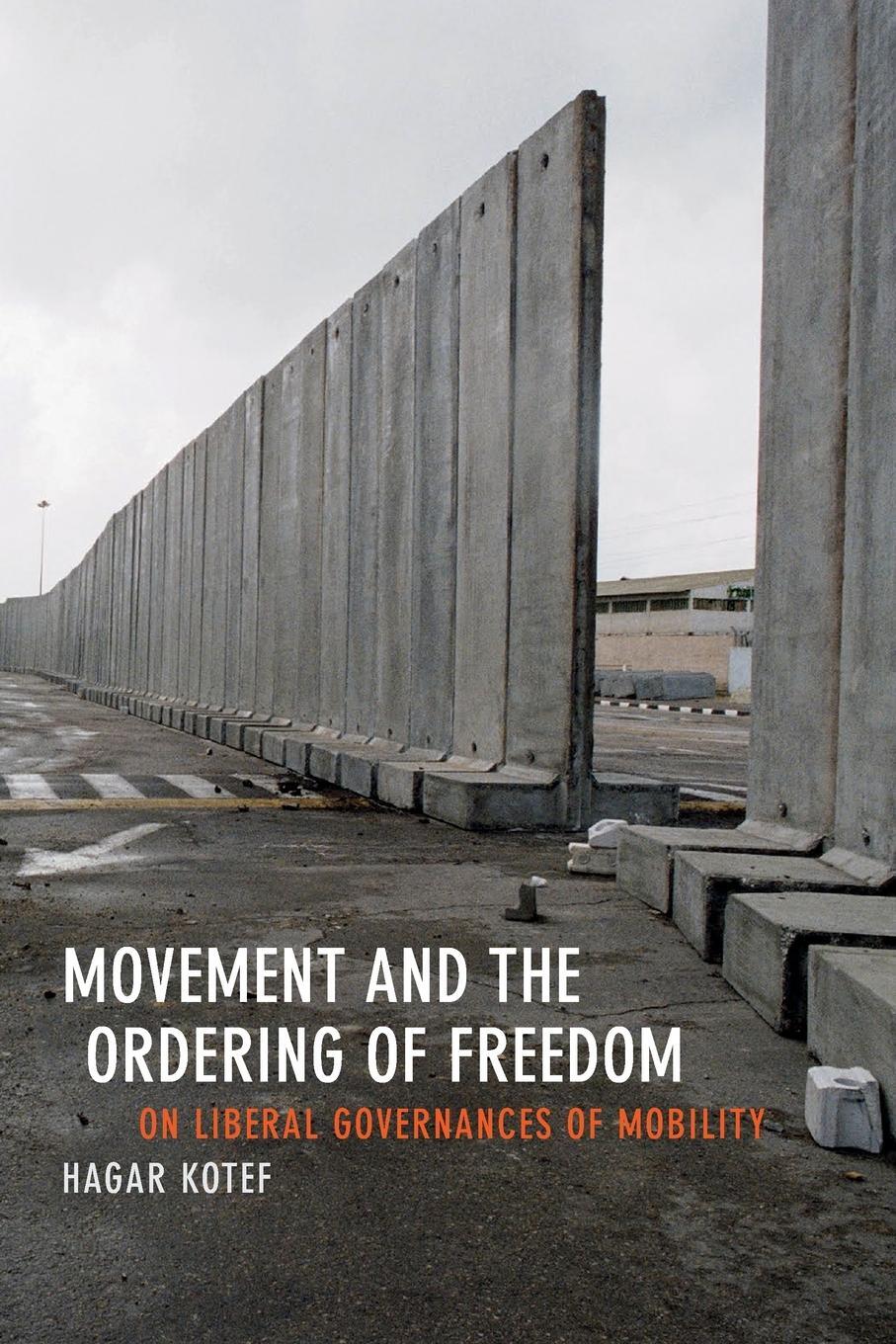 Cover: 9780822358558 | Movement and the Ordering of Freedom | Duke University Press